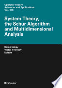 System theory, the Schur algorithm and multidimensional analysis /