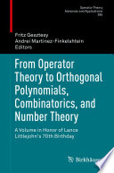 From Operator Theory to Orthogonal Polynomials, Combinatorics, and Number Theory  : A Volume in Honor of Lance Littlejohn's 70th Birthday /