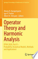 Operator Theory and Harmonic Analysis : OTHA 2020, Part II - Probability-Analytical Models, Methods and Applications /