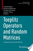 Toeplitz Operators and Random Matrices : In Memory of Harold Widom /