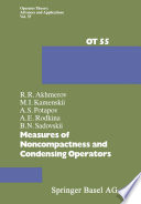 Measures of noncompactness and condensing operators /