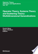 Operator theory, systems theory, and scattering theory : multidimensional generalizations /