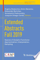 Extended Abstracts Fall 2019 : Spaces of Analytic Functions: Approximation, Interpolation, Sampling /