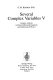 Several complex variables V : complex analysis in partial differential equations and mathematical physics /