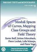Moduli spaces of curves, mapping class groups and field theory /