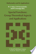 Special functions: : group theoretical aspects and applications /