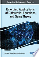 Emerging applications of differential equations and game theory /