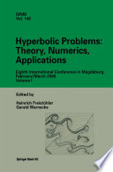 Hyperbolic Problems: Theory, Numerics, Applications : Eighth International Conference in Magdeburg, February/March 2000 Volume 1 /