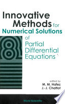 Innovative methods for numerical solutions of partial differential equations /