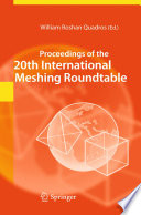 Proceedings of the 20th International Meshing Roundtable /