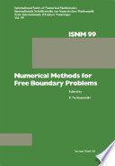 Numerical methods for free boundary problems : proceedings of a conference held at the Department of Mathematics, University of Jyväskylä, Finland, July 23-27, 1990 /