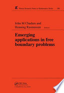 Emerging applications in free boundary problems : proceedings of the International Colloquium 'Free Boundary Problems, Theory and Applications' /