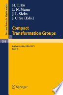 Proceedings of the second Conference on Compact Transformation Groups : University of Massachusetts, Amherst, 1971.