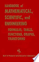 Handbook of mathematical, scientific, and engineering formulas, tables, functions, graphs, transforms /