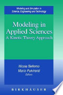 Modeling in applied sciences : a kinetic theory approach /