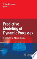 Predictive modeling of dynamic processes : a tribute to Professor Klaus Thoma /