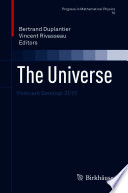 The Universe : Poincaré Seminar 2015 /