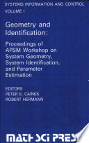 Geometry and identification : proceedings of APSM Workshop on System Geometry, System Identification, and Parameter Estimation, May 18-22, 1981 /