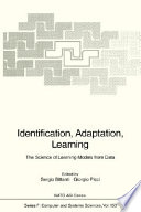 Identification, adaptation, learning : the science of learning models from data /