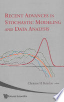 Recent advances in stochastic modeling and data analysis : Chania, Greece, 29 May - 1 June 2007 /