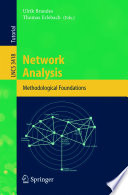 Network analysis : methodological foundations /