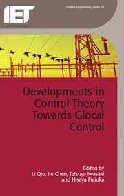 Developments in control theory towards glocal control /