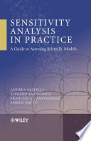 Sensitivity analysis in practice : a guide to assessing scientific models /