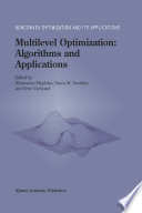 Multilevel optimization : algorithms and applications /
