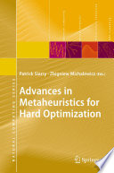 Advances in metaheuristics for hard optimization /