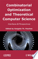 Combinatorial optimization and theoretical computer science : interfaces and perspectives : 30th anniversary of the LAMSADE /