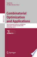 Combinatorial optimization and applications : 4th international conference, COCOA 2010, Kailua-Kona, HI, USA, December 18-20, 2010 : proceedings.