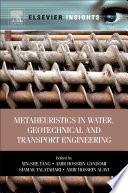 Metaheuristics in water, geotechnical and transport engineering /