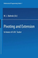Pivoting and extensions : in honor of A.W. Tucker /