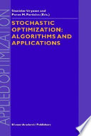 Stochastic optimization : algorithms and applications /