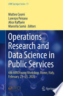 Operations Research and Data Science in Public Services : 6th AIROYoung Workshop, Rome, Italy, February 23-25, 2022 /