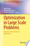 Optimization in Large Scale Problems : Industry 4.0 and Society 5.0 Applications /