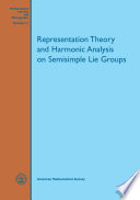 Representation theory and harmonic analysis on semisimple Lie groups /