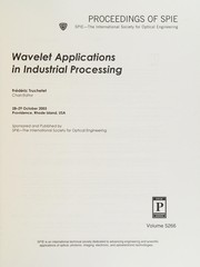 Wavelet applications in industrial processing : 28-29 October 2003, Providence, Rhode Island, USA /