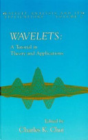 Wavelets : a tutorial in theory and applications /