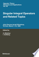 Singular integral operators and related topics : joint German-Israeli workshop, Tel Aviv, March 1-10, 1995 /