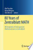 80 years of Zentralblatt MATH : 80 footprints of distinguished mathematicians in Zentralblatt /