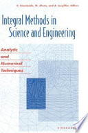 Integral methods in science and engineering : analytic and numerical techniques /