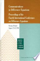 Communications in difference equations : proceedings of the Fourth International Conference on Difference Equations, Poznan, Poland, August 27-31, 1998 /