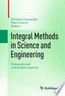 Integral methods in science and engineering : computational and analytic aspects /