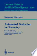 Automated deduction in geometry : International Workshop on Automated Deduction in Geometry, Toulouse, France, September 27-29, 1996 : selected papers /