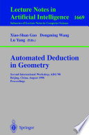 Automated deduction in geometry : Second International Workshop, ADG'98, Beijing, China, August 1-3, 1998 : proceedings /