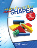 Learn every day about shapes : best ideas from teachers /