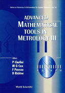 Advanced mathematical tools in metrology III /