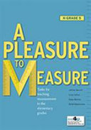 A pleasure to measure : tasks for teaching measurement in the elementary grades /