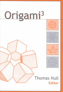 Origami³ : Third International Meeting of Origami Science, Mathematics, and Education /